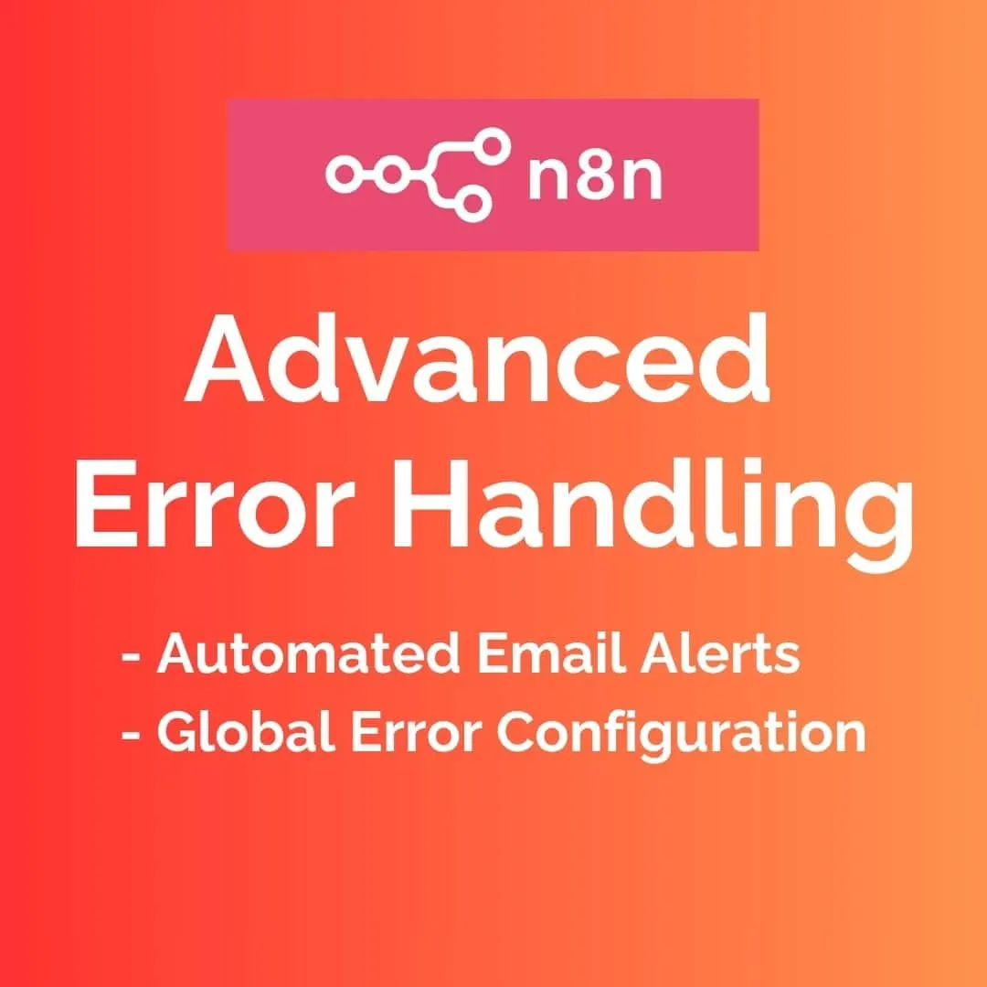 N8N Advanced Error Handling: Automated Email Alerts & Global Error Workflow Configuration